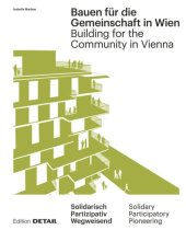 book Bauen für die Gemeinschaft in Wien / Building for the Community in Vienna: Neue gemeinschaftliche Formen des Zusammenleben / New communal forms of cohabitation