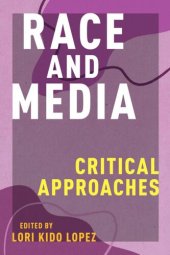 book Race and Media: Critical Approaches