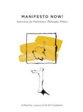 book Manifesto Now!: Instructions for Performance, Philosophy, Politics