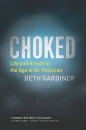 book Choked: Life and Breath in the Age of Air Pollution