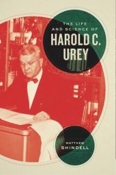 book The Life and Science of Harold C. Urey