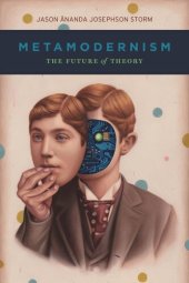 book Metamodernism: The Future of Theory