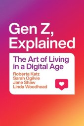 book Gen Z, Explained: The Art of Living in a Digital Age