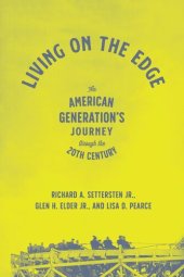 book Living on the Edge: An American Generation’s Journey through the Twentieth Century