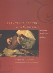 book Francesca Caccini at the Medici Court: Music and the Circulation of Power