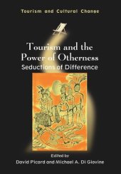 book Tourism and the Power of Otherness: Seductions of Difference