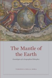 book The Mantle of the Earth: Genealogies of a Geographical Metaphor