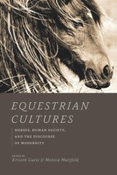 book Equestrian Cultures: Horses, Human Society, and the Discourse of Modernity