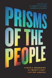 book Prisms of the People: Power & Organizing in Twenty-First-Century America