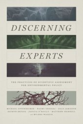 book Discerning Experts: The Practices of Scientific Assessment for Environmental Policy