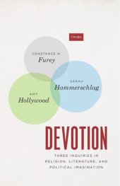 book Devotion: Three Inquiries in Religion, Literature, and Political Imagination