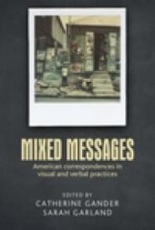 book Mixed Messages: American Correspondences in Visual and Verbal Practices