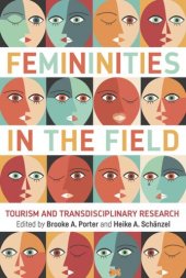 book Femininities in the Field: Tourism and Transdisciplinary Research