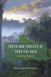 book Trees and Forests of Tropical Asia: Exploring Tapovan