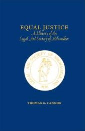 book Equal Justice: A History of the Legal Aid Society of Milwaukee