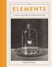 book The Elements: A Visual History of Their Discovery