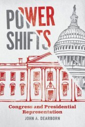 book Power Shifts: Congress and Presidential Representation