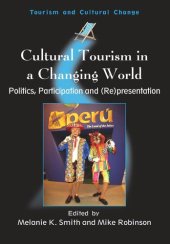 book Cultural Tourism in a Changing World: Politics, Participation and (Re)presentation