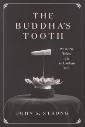 book The Buddha's Tooth: Western Tales of a Sri Lankan Relic