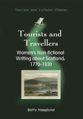 book Tourists and Travellers: Women's Non-fictional Writing about Scotland, 1770-1830