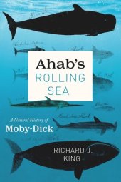 book Ahab's Rolling Sea: A Natural History of "Moby-Dick"