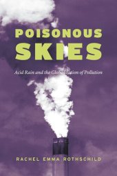 book Poisonous Skies: Acid Rain and the Globalization of Pollution