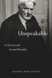 book Unspeakable: A Life beyond Sexual Morality