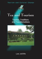 book Tea and Tourism: Tourists, Traditions and Transformations