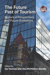 book The Future Past of Tourism: Historical Perspectives and Future Evolutions