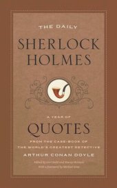 book The Daily Sherlock Holmes: A Year of Quotes from the Case-Book of the World’s Greatest Detective