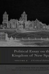 book Political Essay on the Kingdom of New Spain, Volume 2: A Critical Edition