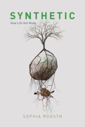 book Synthetic: How Life Got Made