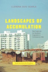 book Landscapes of Accumulation: Real Estate and the Neoliberal Imagination in Contemporary India