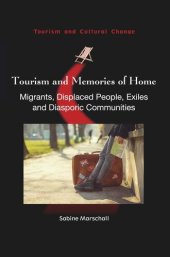 book Tourism and Memories of Home: Migrants, Displaced People, Exiles and Diasporic Communities