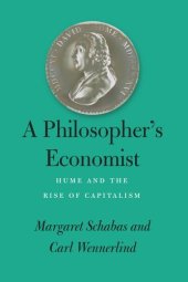 book A Philosopher's Economist: Hume and the Rise of Capitalism