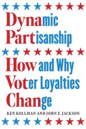 book Dynamic Partisanship: How and Why Voter Loyalties Change