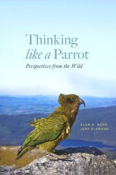 book Thinking like a Parrot: Perspectives from the Wild