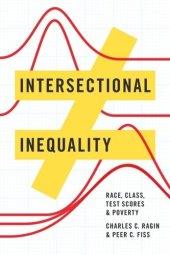 book Intersectional Inequality: Race, Class, Test Scores, and Poverty