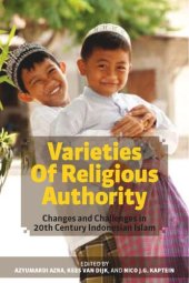 book Varieties of Religious Authority: Changes and Challenges in 20th Century Indonesian Islam