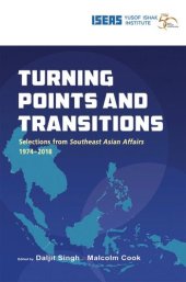 book Turning Points and Transitions: Selections from Southeast Asian Affairs 1974–2018