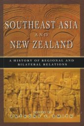 book Southeast Asia and New Zealand: A History of Regional and Bilateral Relations