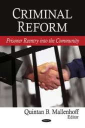 book Criminal Reform: Prisoner Reentry into the Community