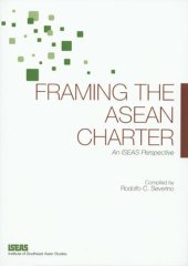 book Framing the ASEAN Charter: An ISEAS Perspective