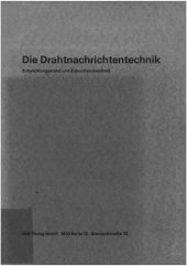 book Die Drahtnachrichtentechnik; Entwicklungsstand und Zukunftsaussichten