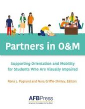 book Partners in O&M: Supporting Orientation and Mobility for Students Who Are Visually Impaired