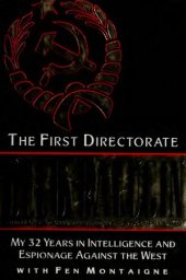 book The First Directorate: My 32 Years in Intelligence and Espionage Against the West