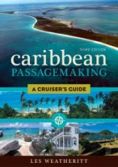 book Caribbean Passagemaking: A Cruiser's Guide