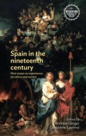 book Spain in the Nineteenth Century: New Essays on Experiences of Culture and Society