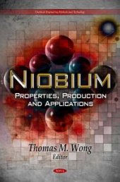 book Niobium: Properties, Production and Applications: Properties, Production and Applications