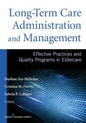 book Long-Term Care Administration and Management: Effective Practices and Quality Programs in Eldercare